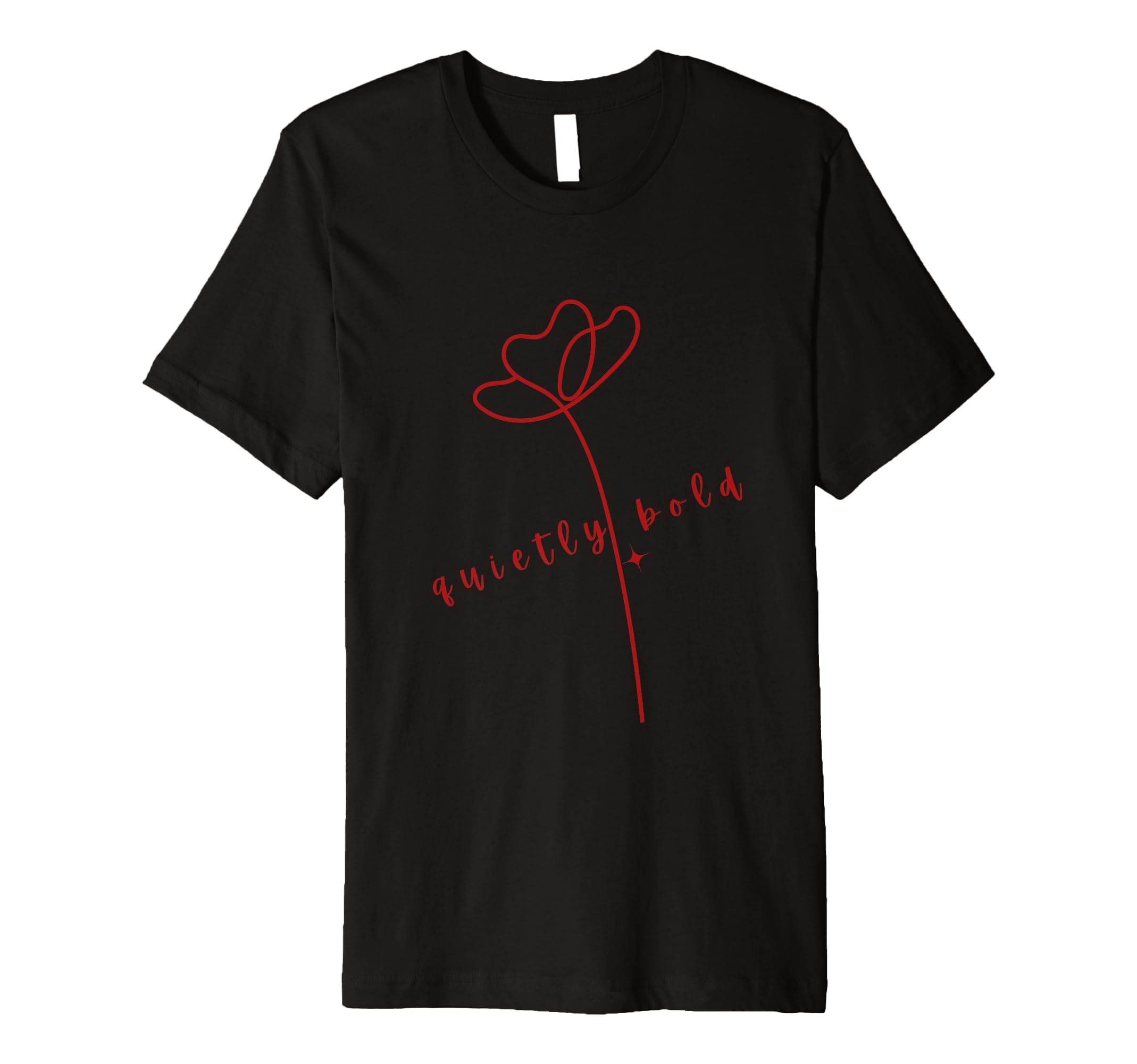 Quietly Bold Minimalist Floral Art Self T-Shirt - Streetwear Style Unisex - T-Shirt, Sweatshirt, Hoodie