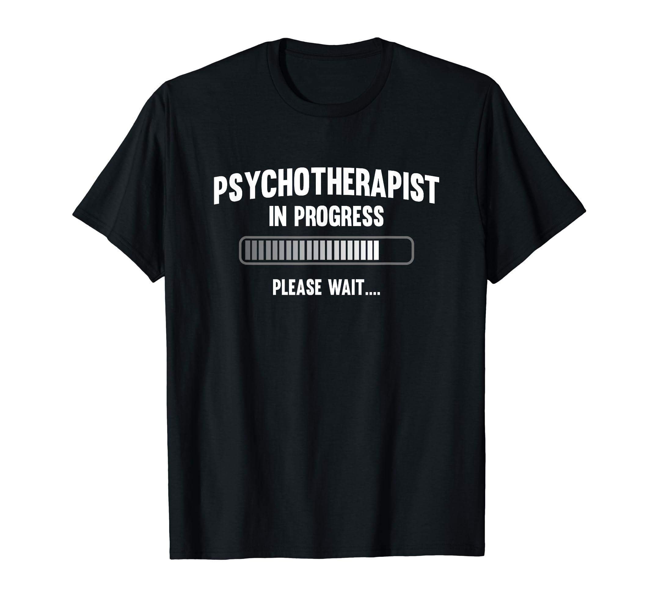 Psychotherapist Progress Psychological T-Shirt - Trendy Graphic for Adults - T-Shirt, Sweatshirt, Hoodie