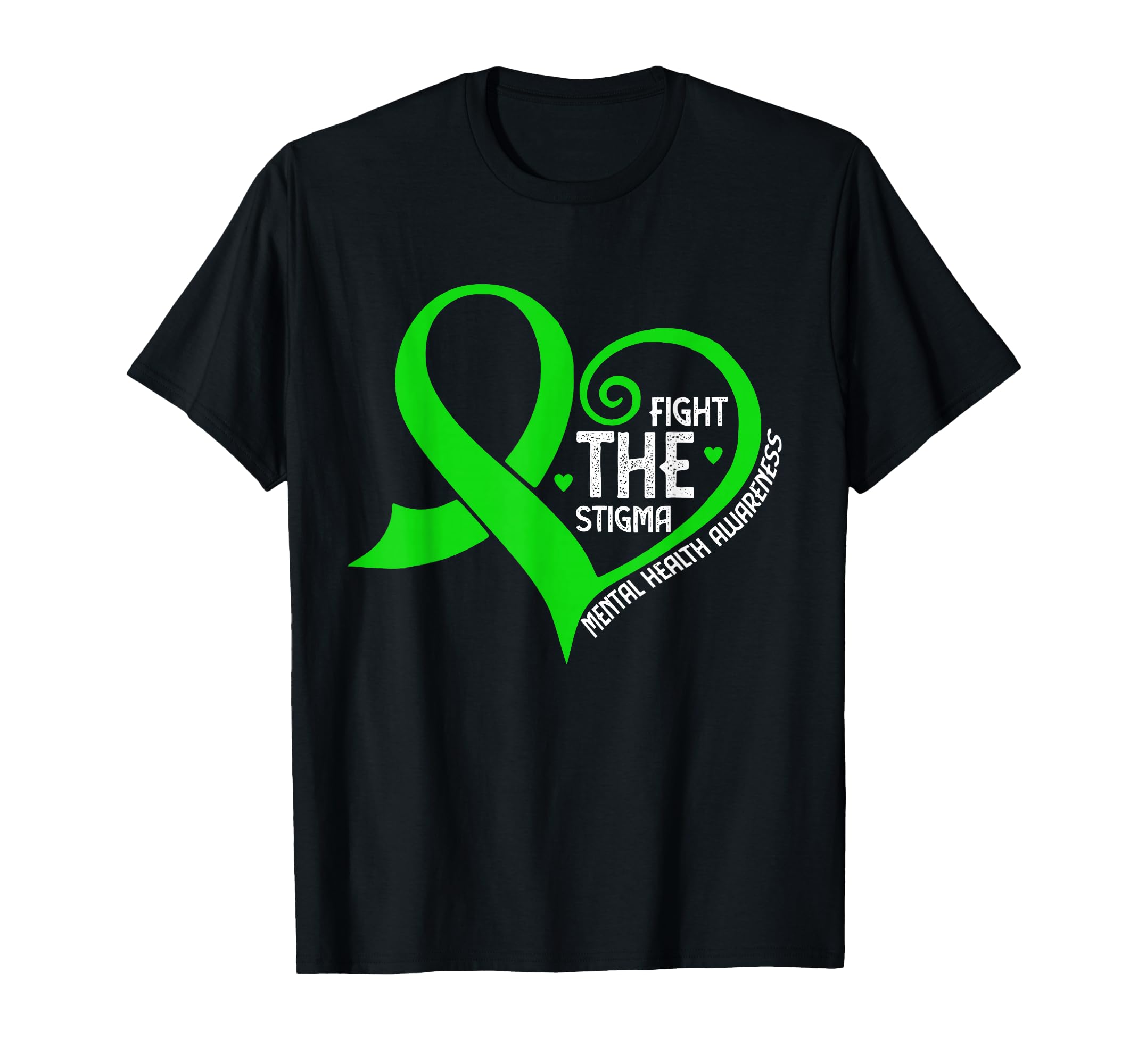 Fight Stigma Heart Green Ribbon Mental T-Shirt - Graphic Print for Adults - T-Shirt, Sweatshirt, Hoodie