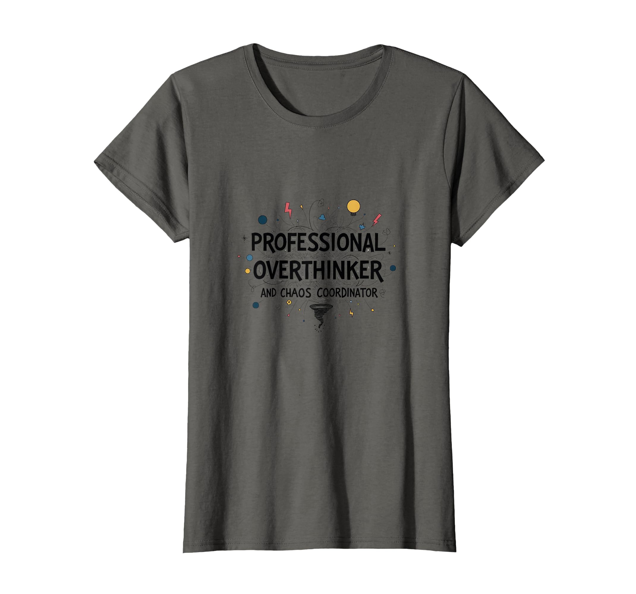 Inappropriate Professional Overthinker T-Shirt - Novelty Apparel Unisex - T-Shirt, Sweatshirt, Hoodie