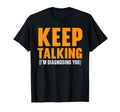 Psychologist Psychology T-Shirt - Fun Novelty Design Men Women - T-Shirt, Sweatshirt, Hoodie