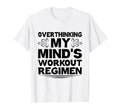 Overthinking Overthinker Funny T-Shirt - Streetwear Style for Adults - T-Shirt, Sweatshirt, Hoodie