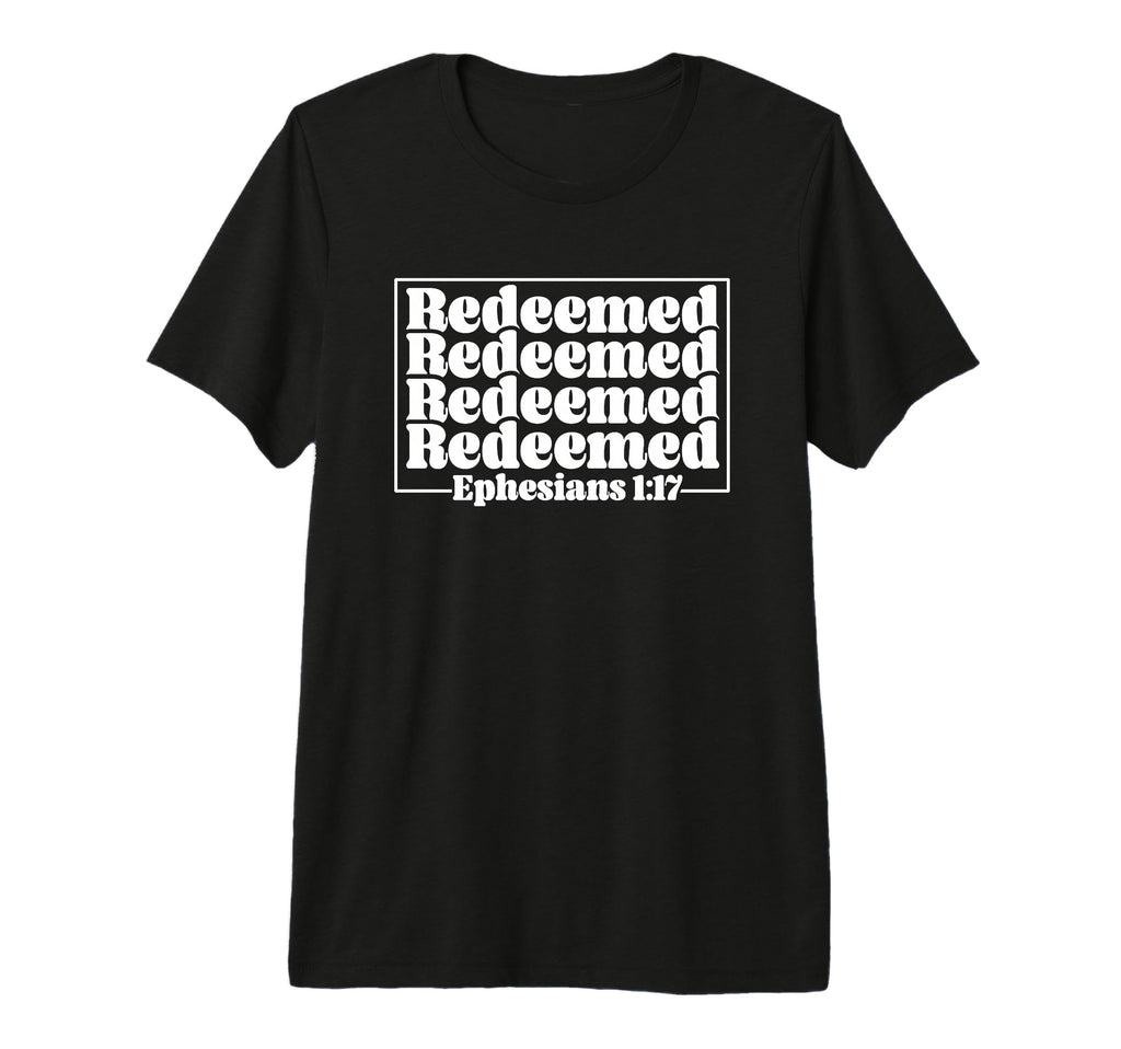 Redeemed Ephesians 1 17 Christian T-Shirt - Casual Everyday Wear Men Women - T-Shirt, Sweatshirt, Hoodie