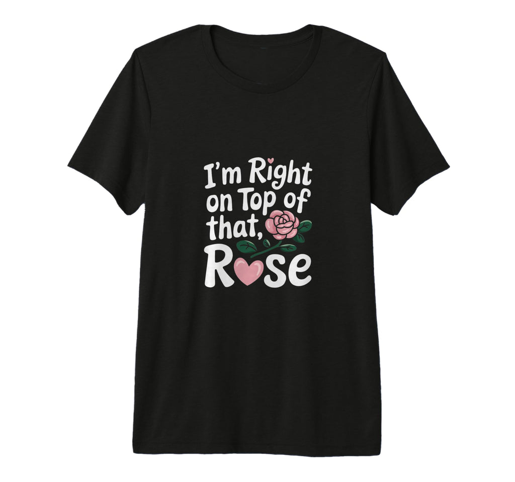 Im Right That Rose Tri Blend T-Shirt - Streetwear Style Men Women - T-Shirt, Sweatshirt, Hoodie
