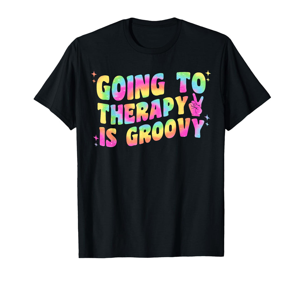 Tie Dye Going To Therapy Is Groovy T-Shirt - Trendy Graphic for Adults - T-Shirt, Sweatshirt, Hoodie