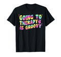 Tie Dye Going To Therapy Is Groovy T-Shirt - Trendy Graphic for Adults - T-Shirt, Sweatshirt, Hoodie