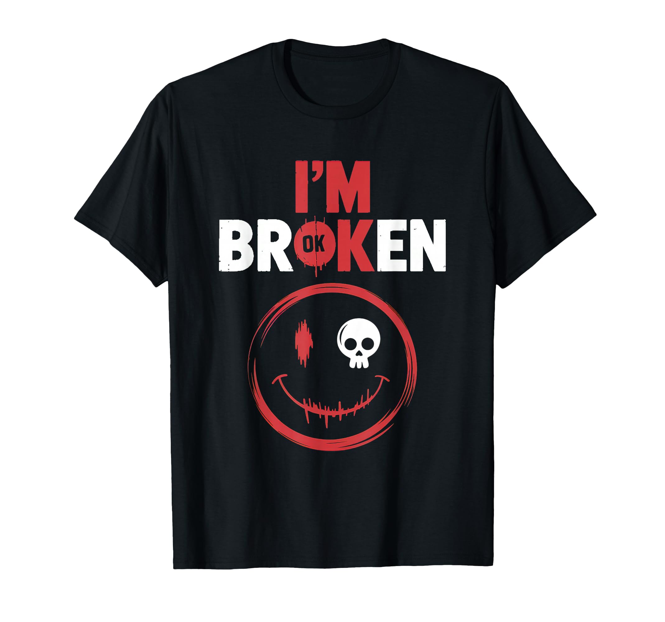 Im Ok Im Broken Invisible Illness T-Shirt - Minimalist Print for Adults - T-Shirt, Sweatshirt, Hoodie