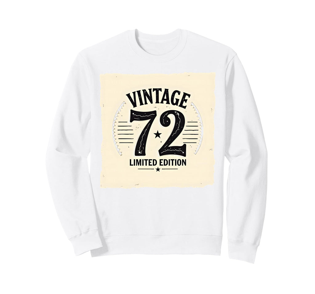 72 Birthday Gift Sweatshirt - Graphic Print Men Women - T-Shirt, Sweatshirt, Hoodie