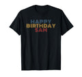 Happy Birthday Sam Personalized Name T-Shirt - Novelty Apparel Unisex - T-Shirt, Sweatshirt, Hoodie