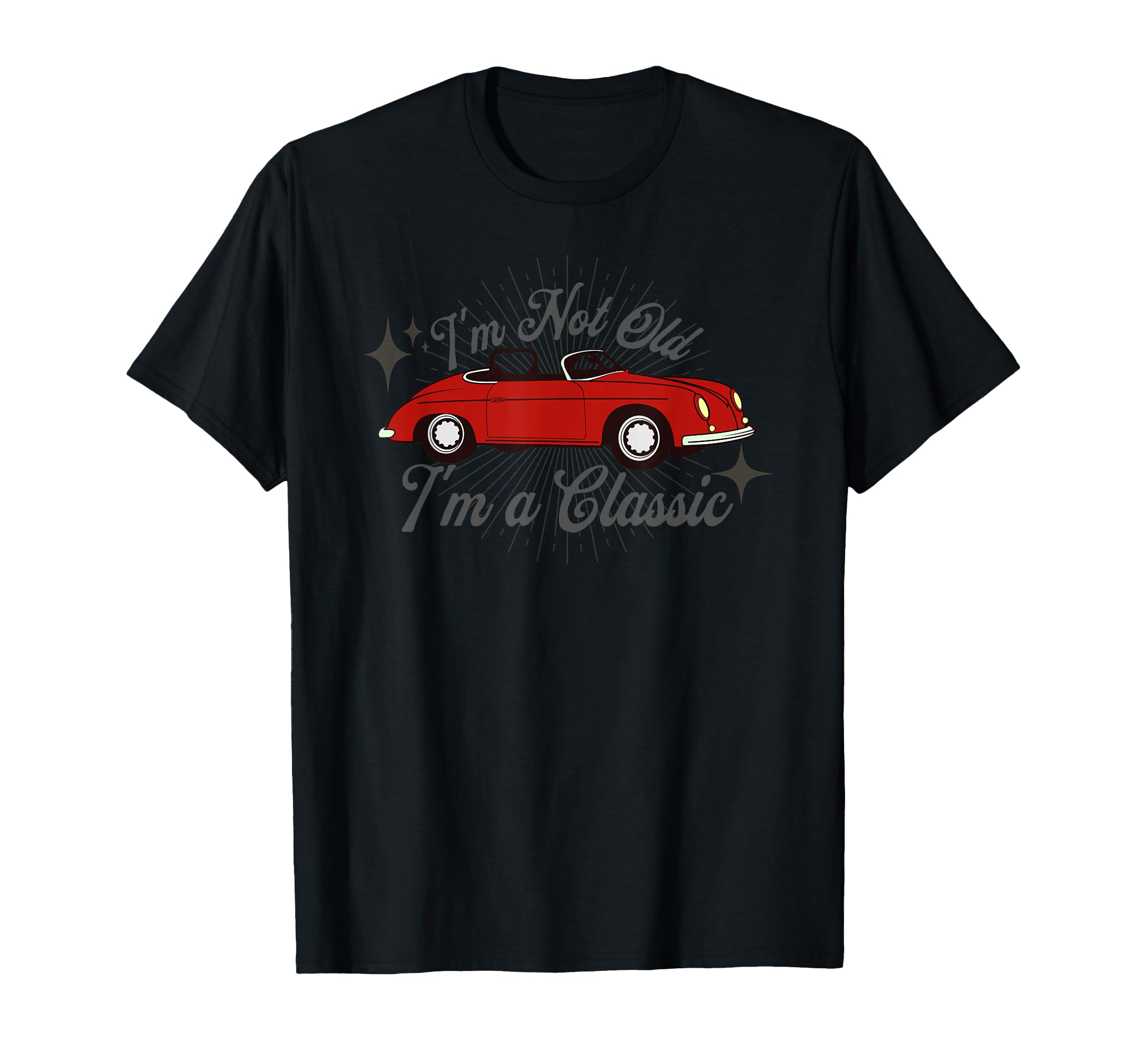 Im Not Old Im Funny German Car T-Shirt - Trendy Graphic for Adults - T-Shirt, Sweatshirt, Hoodie