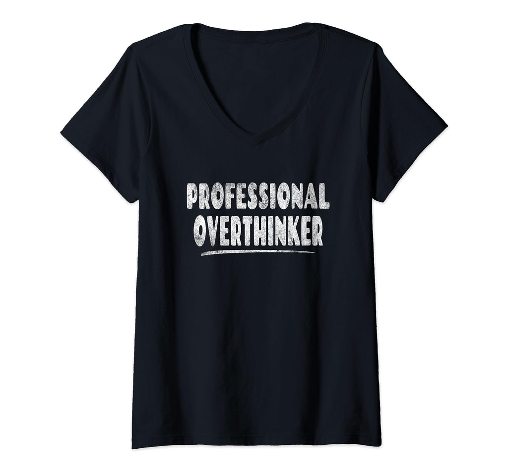 Womens Professional Overthinker Quirky T-Shirt - Aesthetic Graphic Unisex - T-Shirt, Sweatshirt, Hoodie