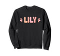 My First Name Is Lily Eighties Sweatshirt - Trendy Graphic for Adults - T-Shirt, Sweatshirt, Hoodie