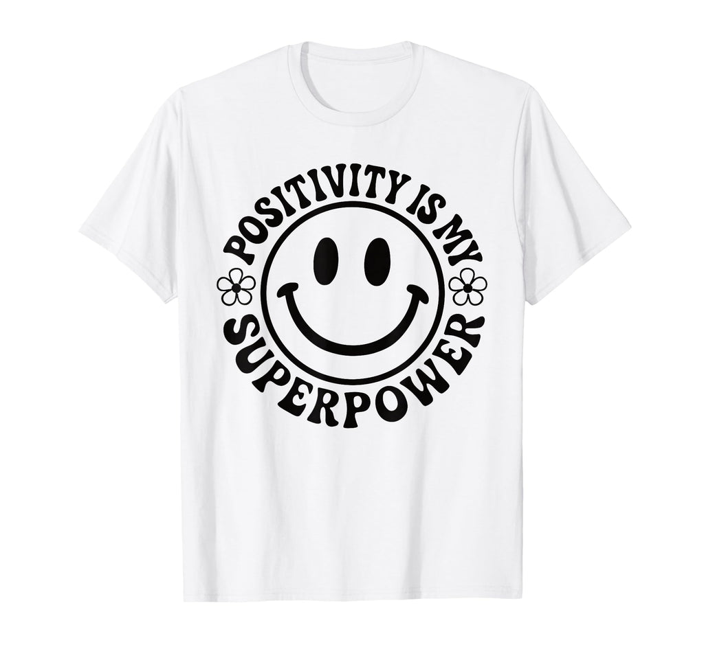 Positivity Is My Superpower Happy Face T-Shirt - Trendy Graphic for Adults - T-Shirt, Sweatshirt, Hoodie