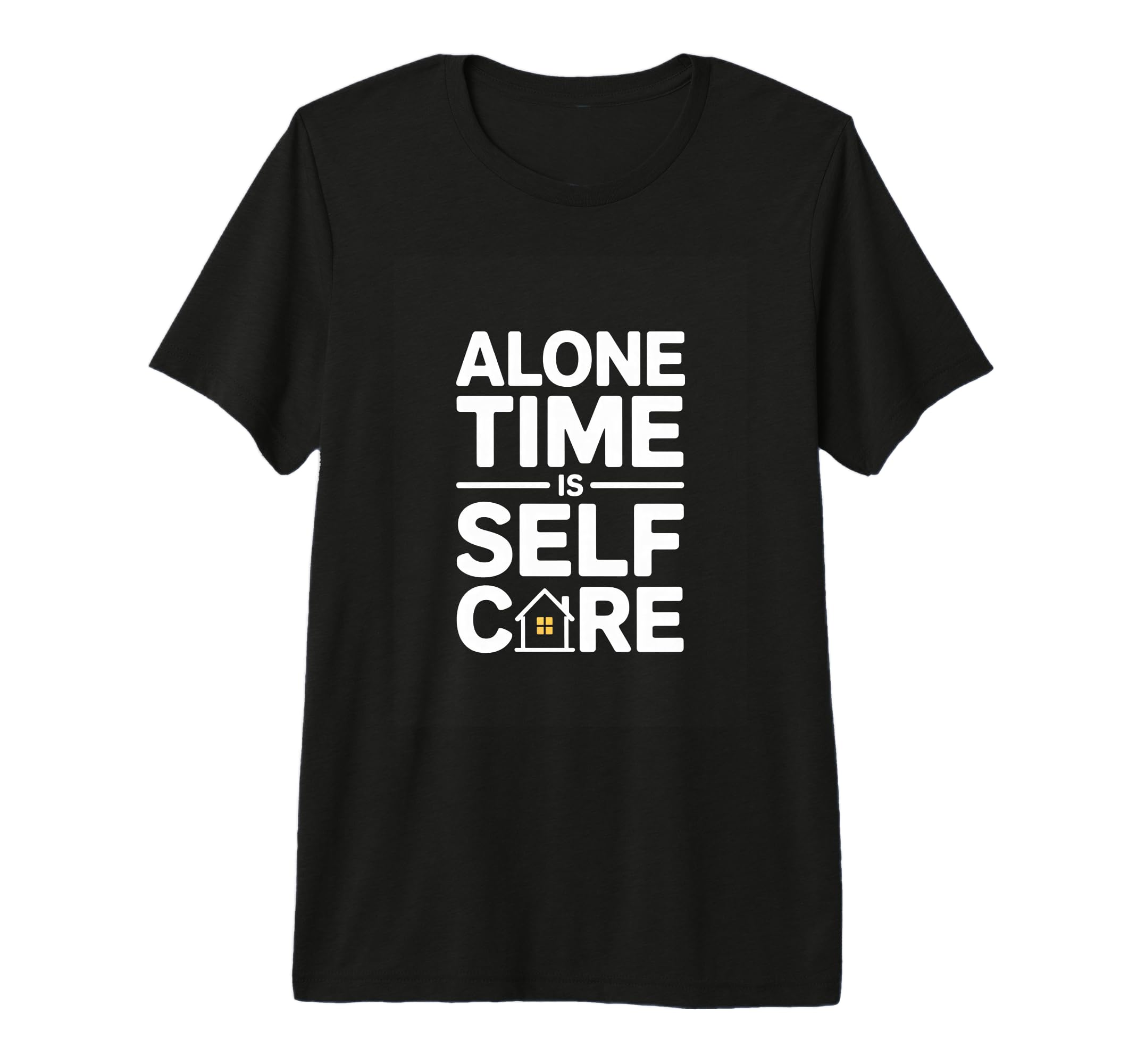 Alone Time Is Self Care Introvert T-Shirt - Streetwear Style Unisex - T-Shirt, Sweatshirt, Hoodie