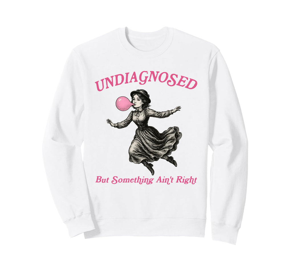 Mental Health Anxiety Undiagnosed Sweatshirt - Trendy Graphic Men Women - T-Shirt, Sweatshirt, Hoodie