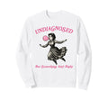 Mental Health Anxiety Undiagnosed Sweatshirt - Trendy Graphic Men Women - T-Shirt, Sweatshirt, Hoodie