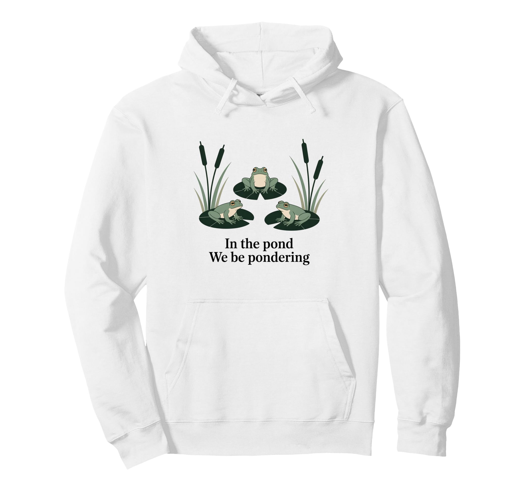 Pond We Be Pondering Funny Frog Hoodie - Novelty Apparel for Adults - T-Shirt, Sweatshirt, Hoodie