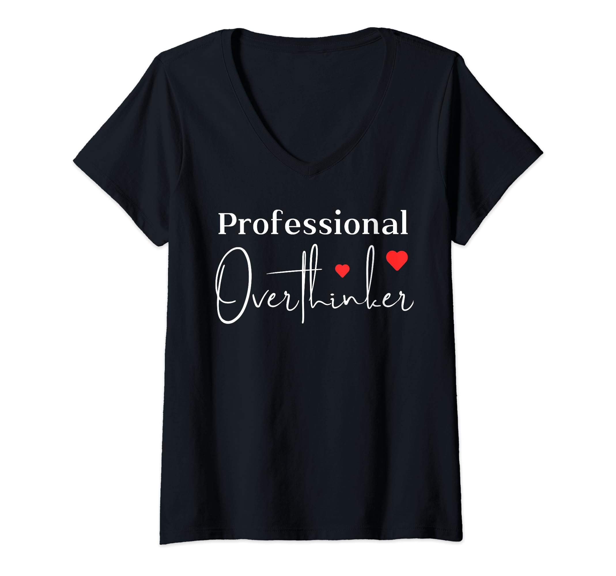 Womens Professional Overthinker V Neck T-Shirt - Novelty Apparel for Adults - T-Shirt, Sweatshirt, Hoodie