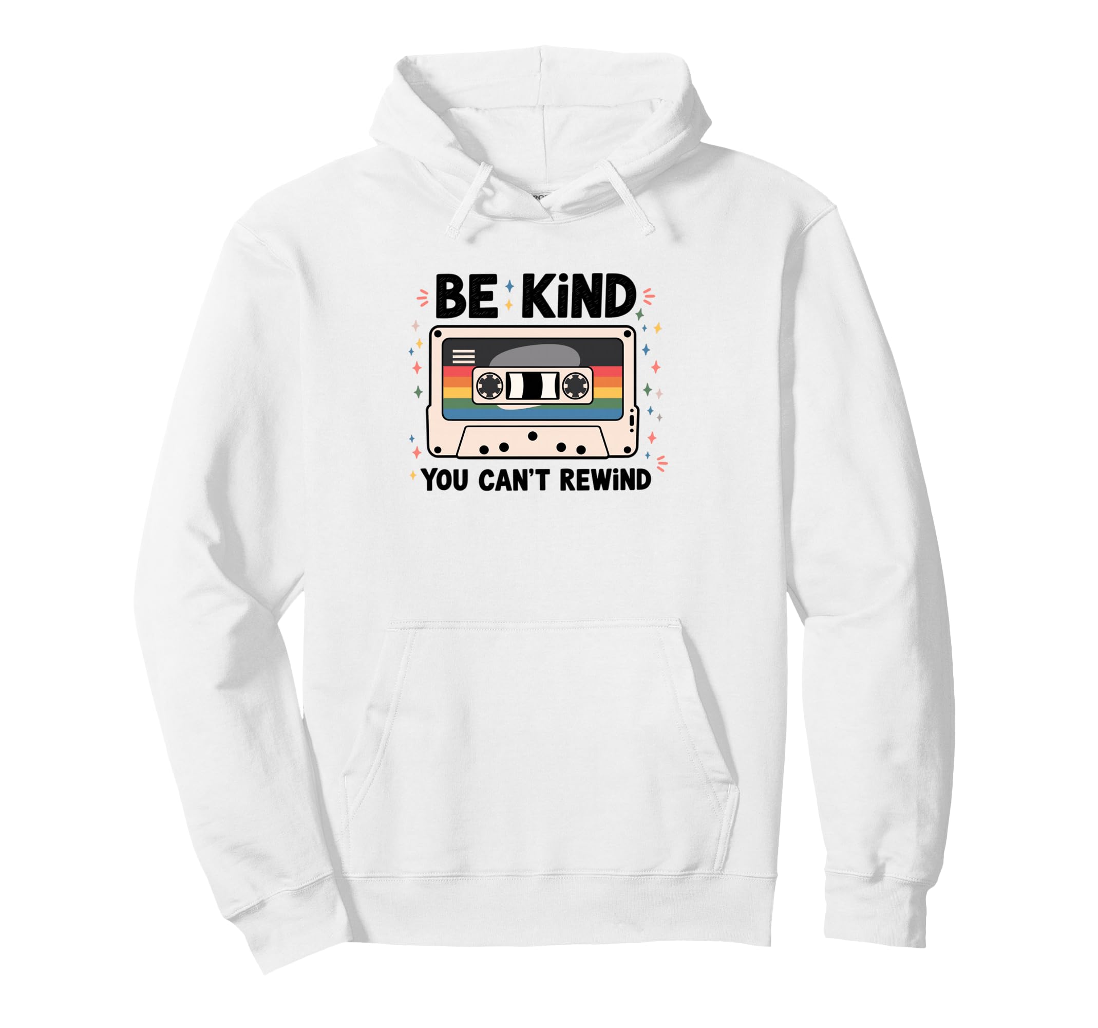 Be Kind You Cant Rewind Music Lover Hoodie - Unique Graphic for Adults - T-Shirt, Sweatshirt, Hoodie