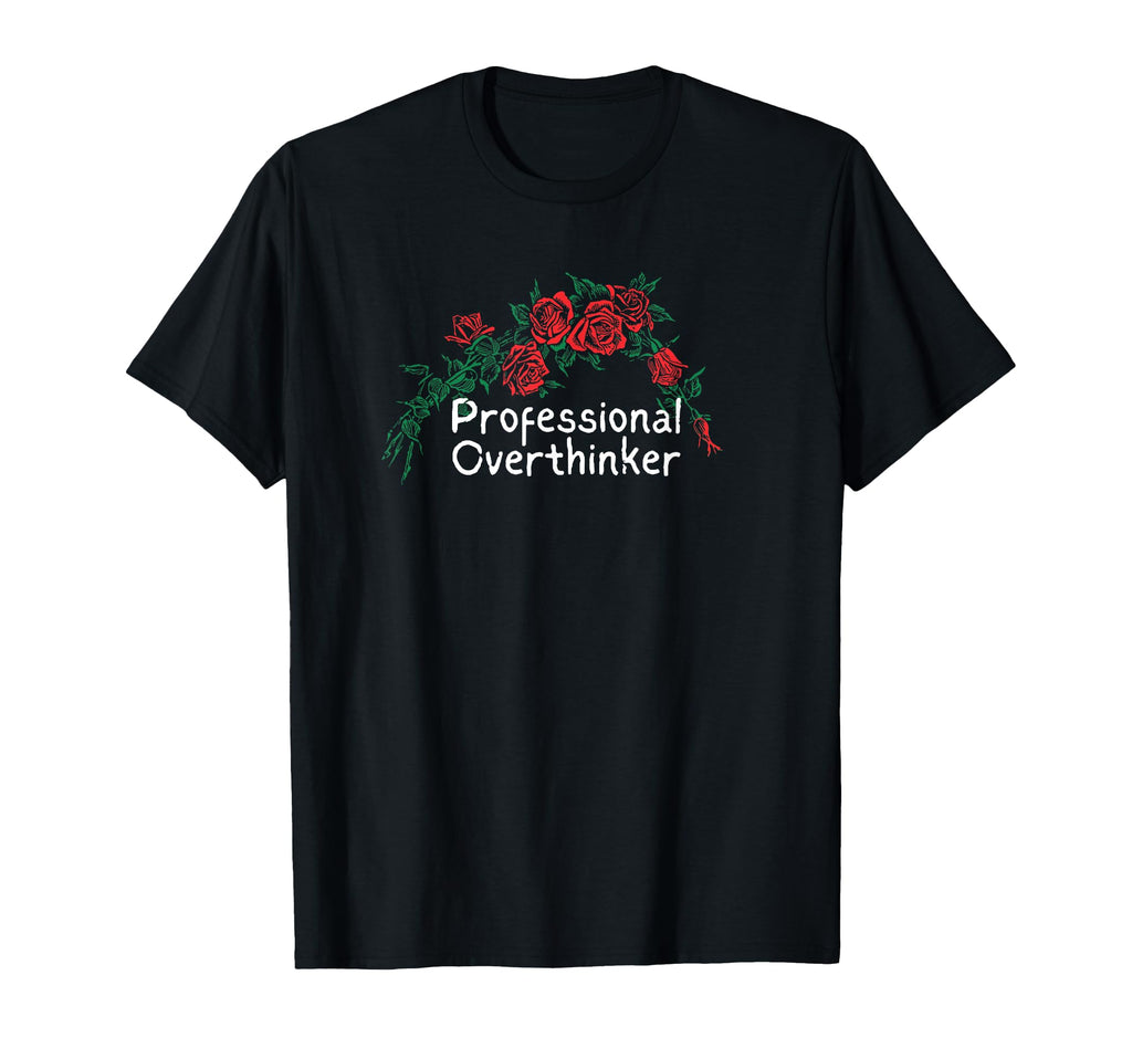 Flowers Red Professional Overthinker T-Shirt - Minimalist Print for Adults - T-Shirt, Sweatshirt, Hoodie