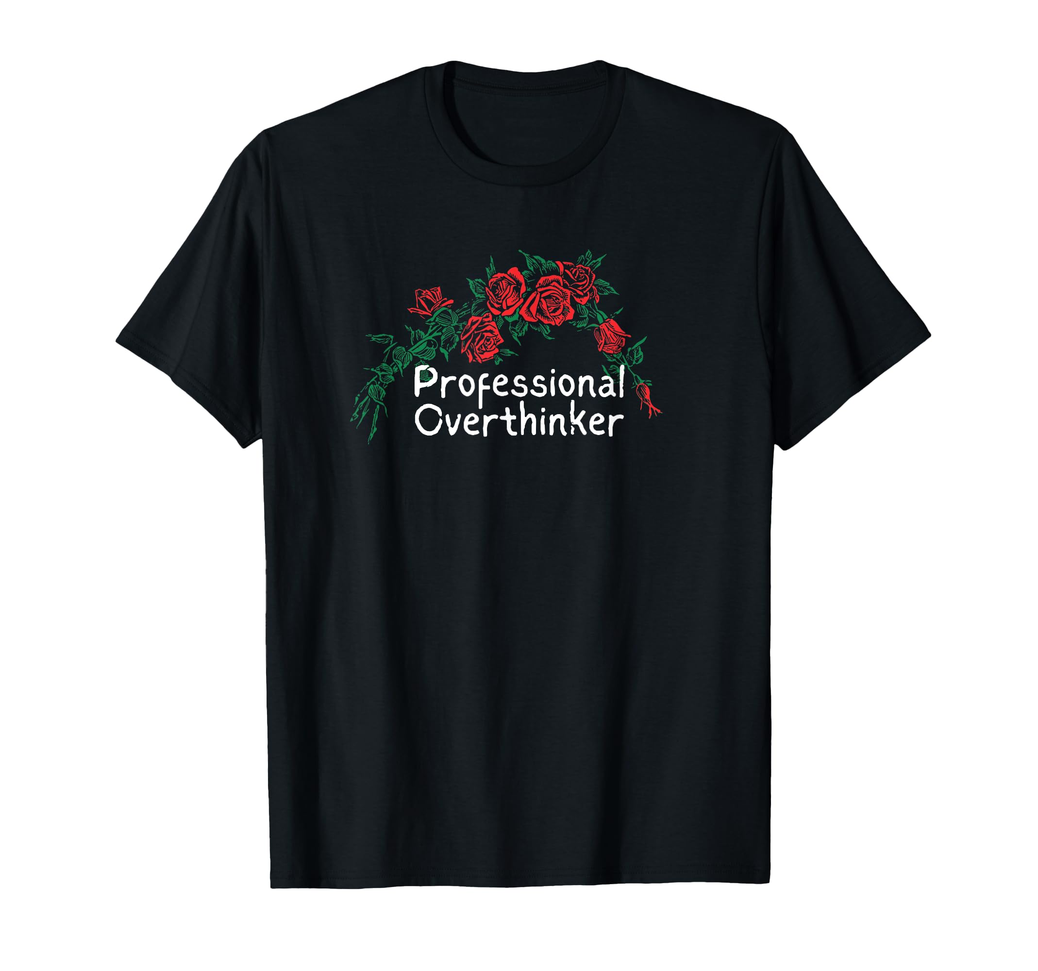 Flowers Red Professional Overthinker T-Shirt - Minimalist Print for Adults - T-Shirt, Sweatshirt, Hoodie