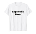 Espresso Zone Bold Black Typography T-Shirt - Streetwear Style Unisex - T-Shirt, Sweatshirt, Hoodie