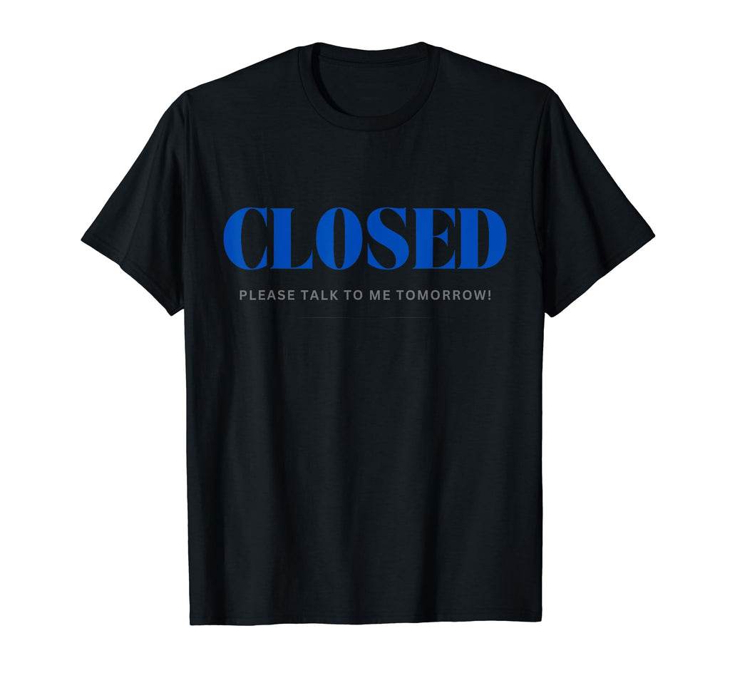 Closed Mental Health T-Shirt - Trendy Graphic Men Women - T-Shirt, Sweatshirt, Hoodie