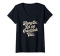Womens Hang Let Me Overthink This T-Shirt - Casual Everyday Wear Men Women - T-Shirt, Sweatshirt, Hoodie