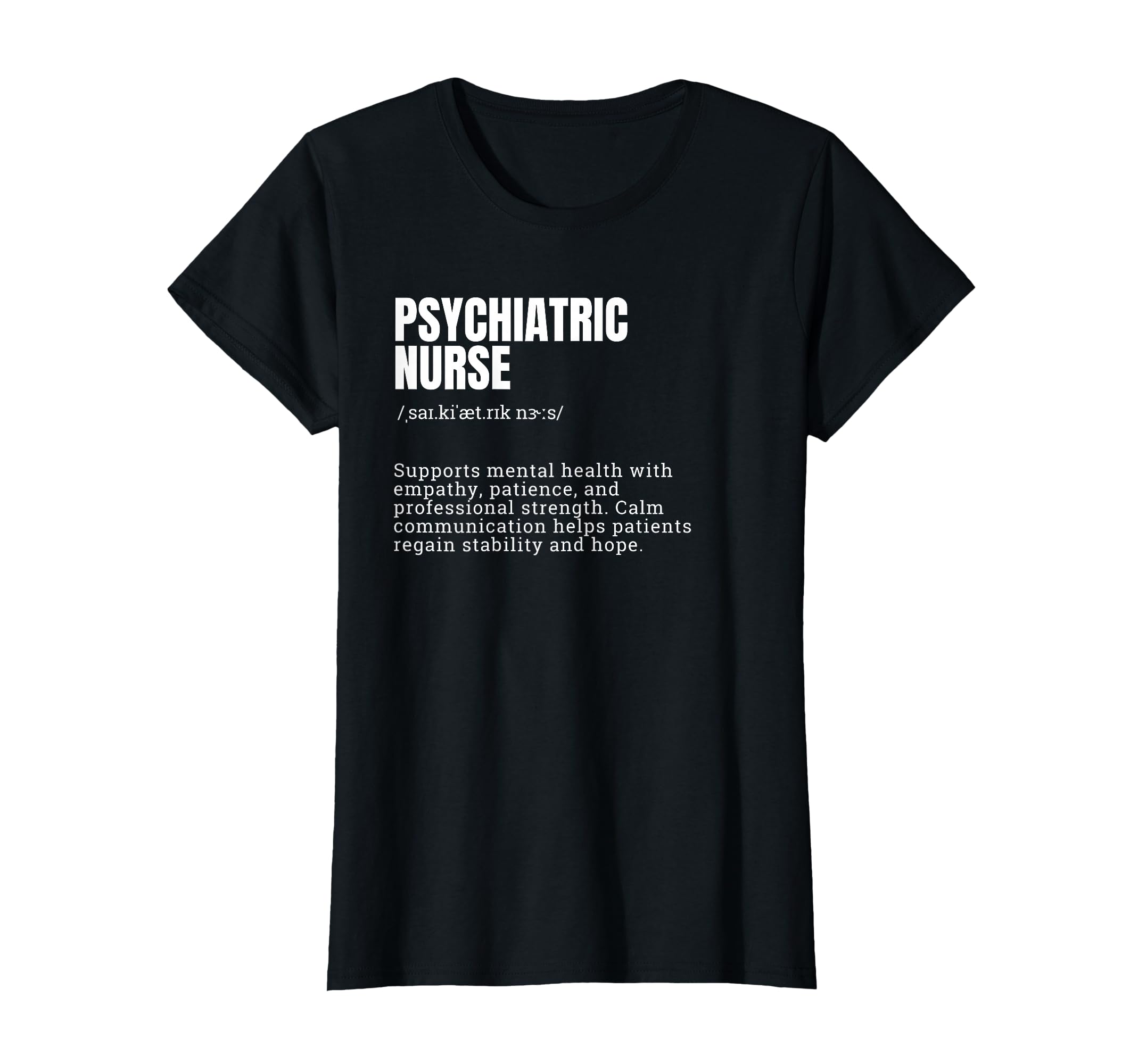 Funny Psychiatric Nurse Definition T-Shirt - Aesthetic Graphic for Adults - T-Shirt, Sweatshirt, Hoodie