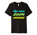 Neo Maxi Zoom Dweebie 1980S Movie 80S T-Shirt - Novelty Apparel Men Women - T-Shirt, Sweatshirt, Hoodie