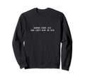 Error Code 333 You Left Him To Die Sweatshirt - Streetwear Style Men Women - T-Shirt, Sweatshirt, Hoodie