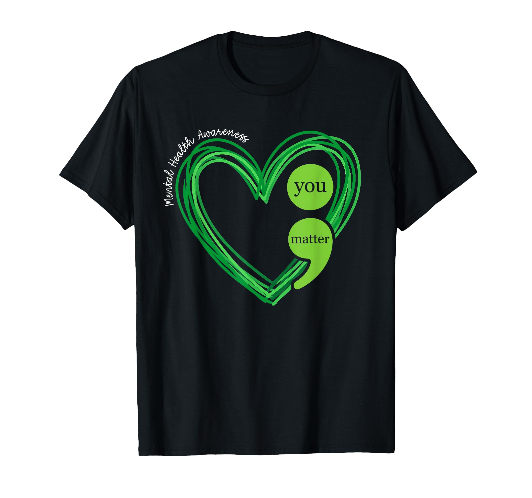 Green Heart Motivational Mental T-Shirt - Streetwear Style for Adults - T-Shirt, Sweatshirt, Hoodie