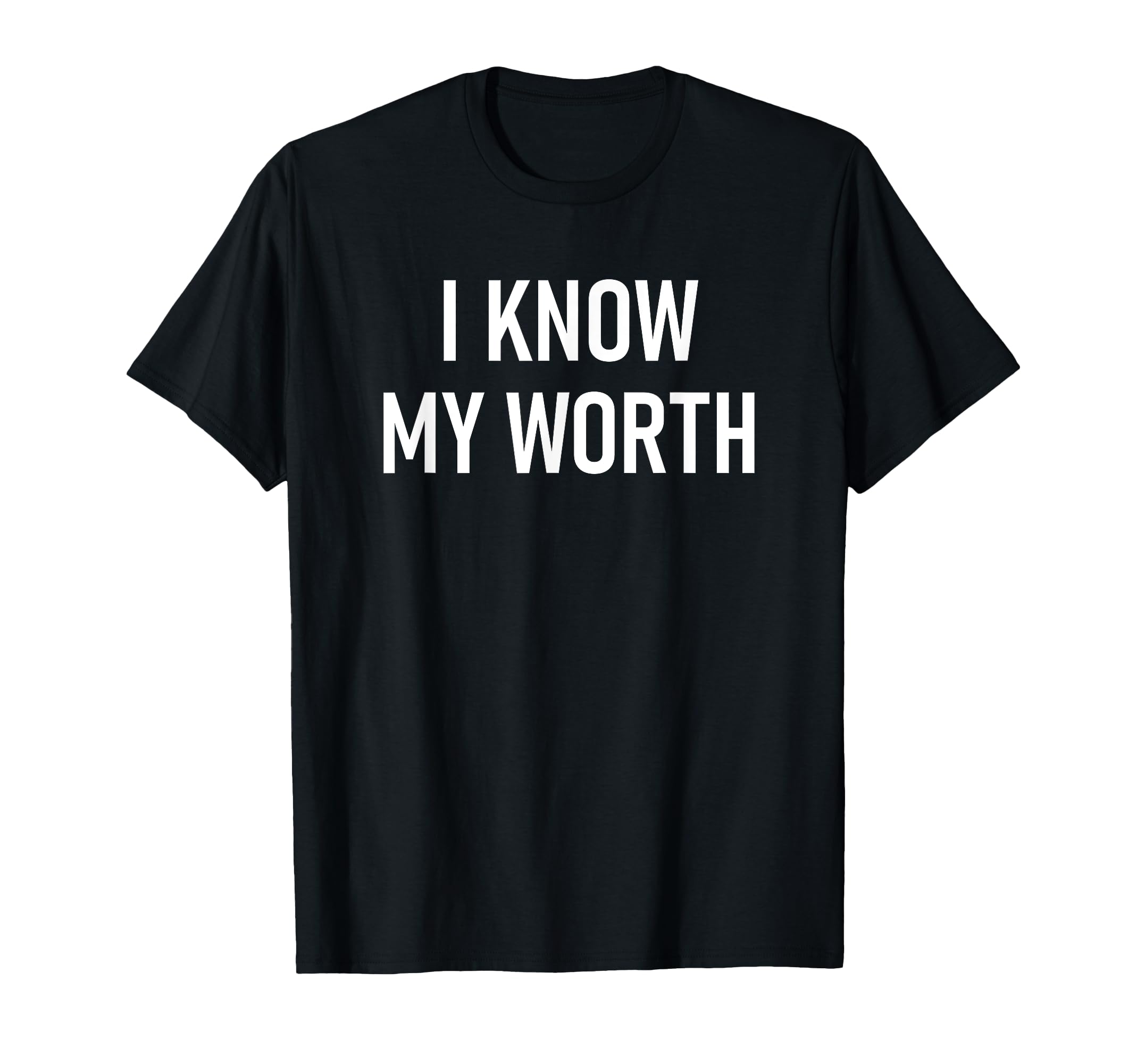 I Know My Worth Self Care T-Shirt - Unique Graphic for Adults - T-Shirt, Sweatshirt, Hoodie