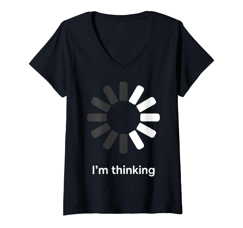 Womens Im Thinking Loading Spinner T-Shirt - Aesthetic Graphic for Adults - T-Shirt, Sweatshirt, Hoodie
