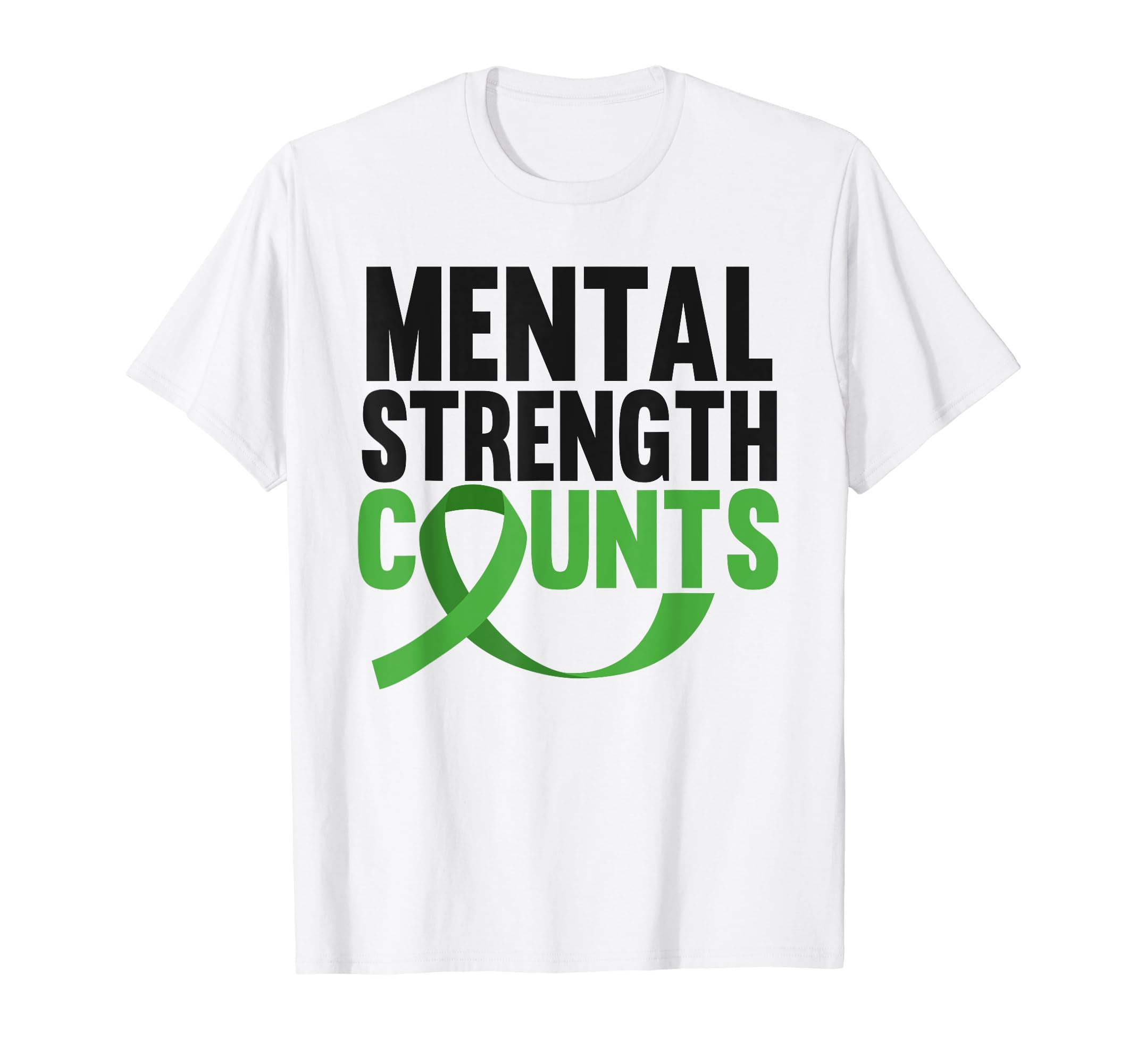 Mental Strength Counts Green Mental T-Shirt - Minimalist Print for Adults - T-Shirt, Sweatshirt, Hoodie