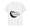 Love Yourself Moon And Stars Bohemian T-Shirt - Fun Novelty Design Unisex - T-Shirt, Sweatshirt, Hoodie
