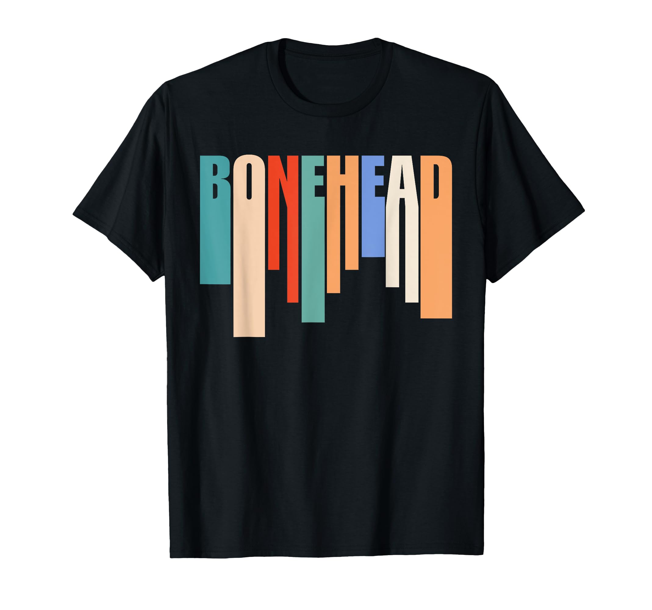 Bonehead Funny Typography T-Shirt - Graphic Print Unisex - T-Shirt, Sweatshirt, Hoodie