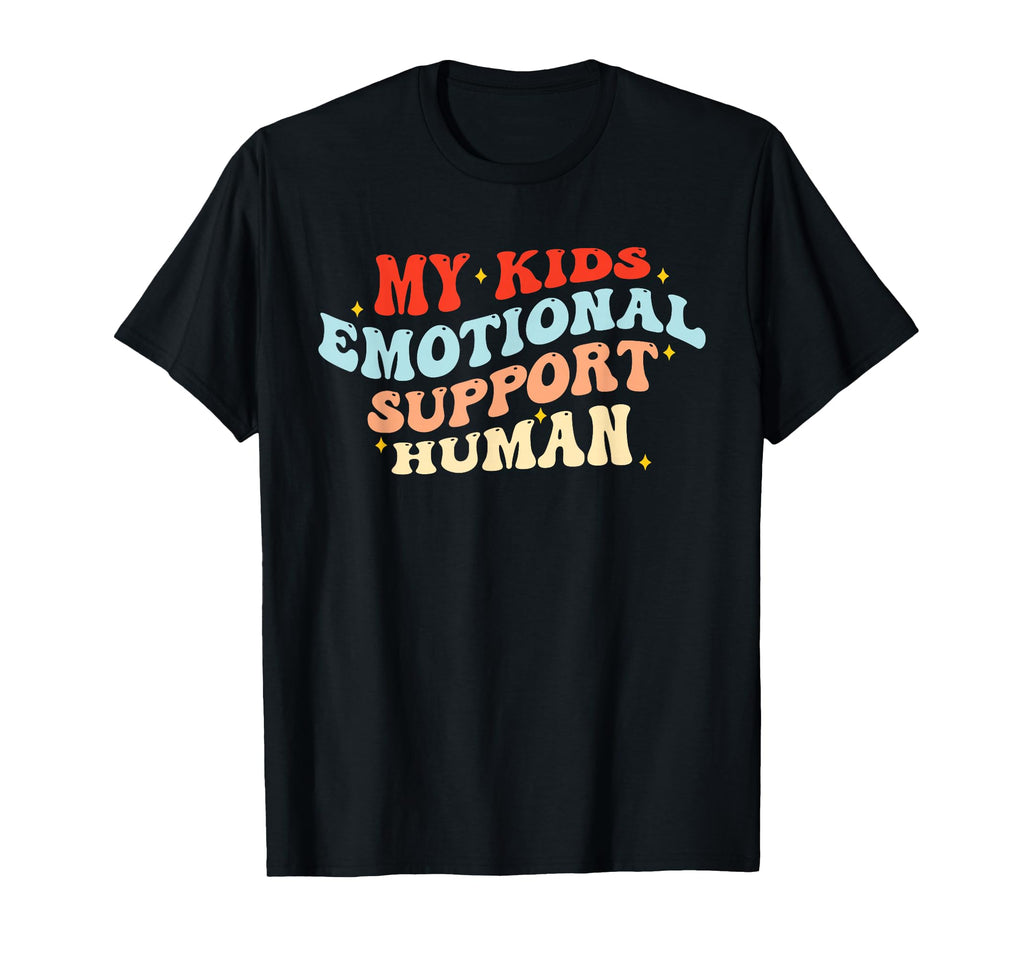 My Emotional Support Human T-Shirt - Casual Everyday Wear for Adults - T-Shirt, Sweatshirt, Hoodie