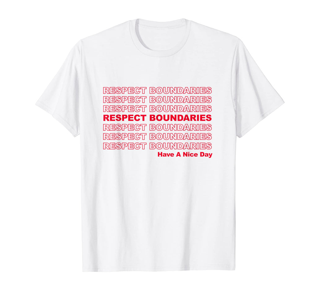 Respect Boundaries Mental Health Awareness T-Shirt - Novelty Apparel Unisex - T-Shirt, Sweatshirt, Hoodie