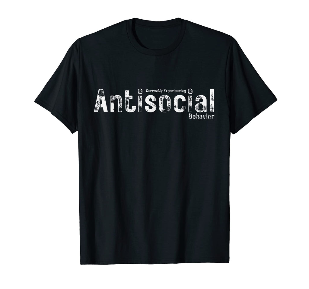 Currently Experiencing Antisocial T-Shirt - Streetwear Style for Adults - T-Shirt, Sweatshirt, Hoodie