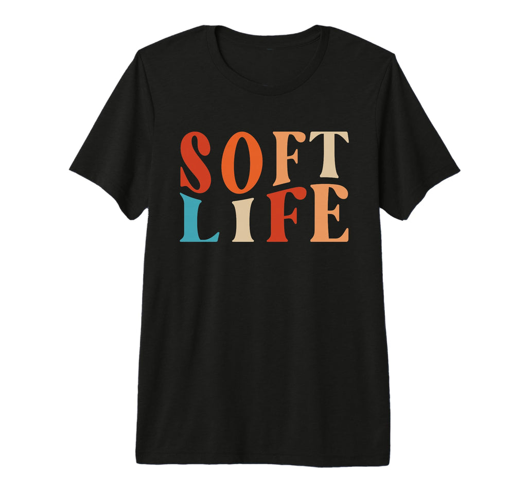 Soft Life Dont Stress Free Softlife T-Shirt - Aesthetic Graphic for Adults - T-Shirt, Sweatshirt, Hoodie
