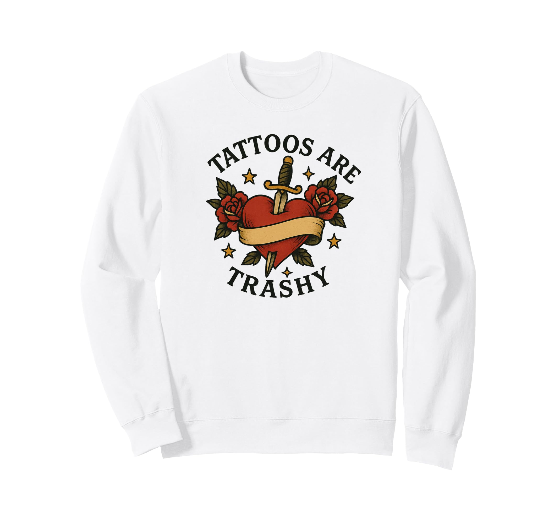 Tattoos Are Trashy Flash Art Funny Sweatshirt - Minimalist Print Men Women - T-Shirt, Sweatshirt, Hoodie