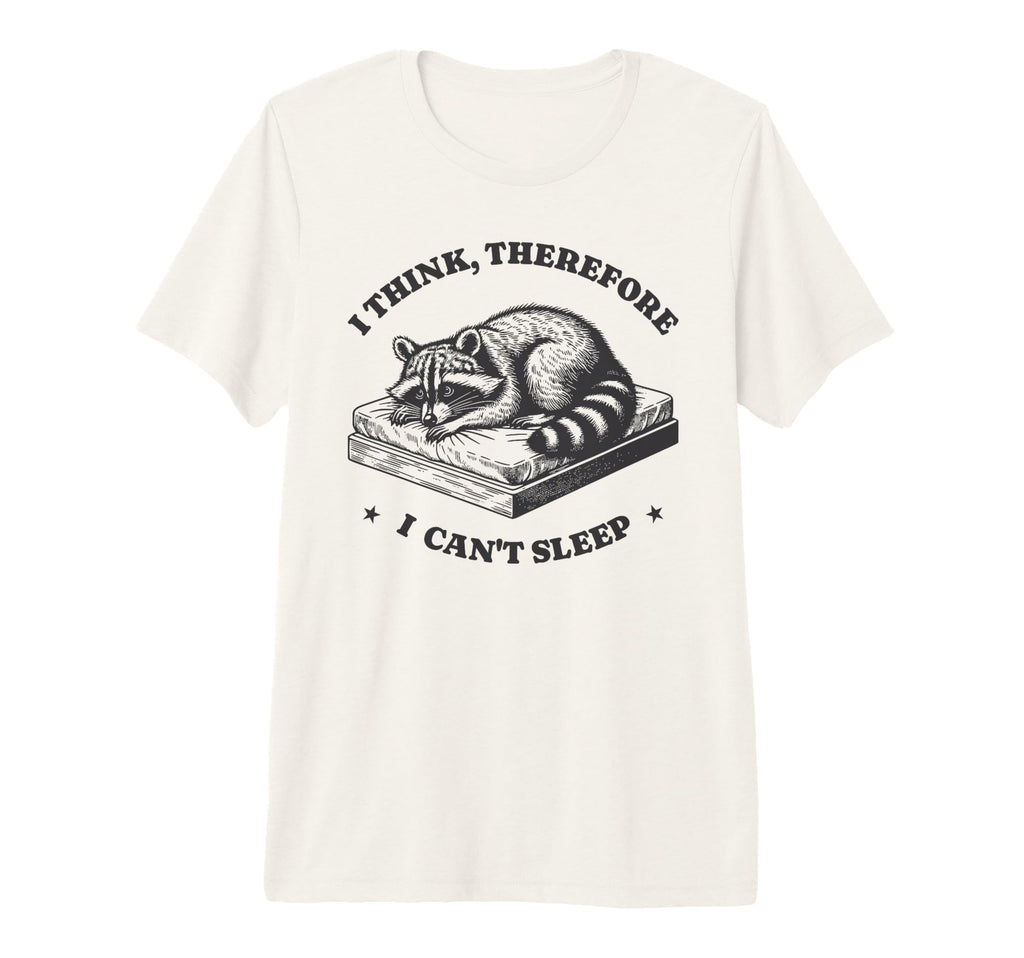 I Think Therefore I Cant Sleep T-Shirt - Aesthetic Graphic Men Women - T-Shirt, Sweatshirt, Hoodie