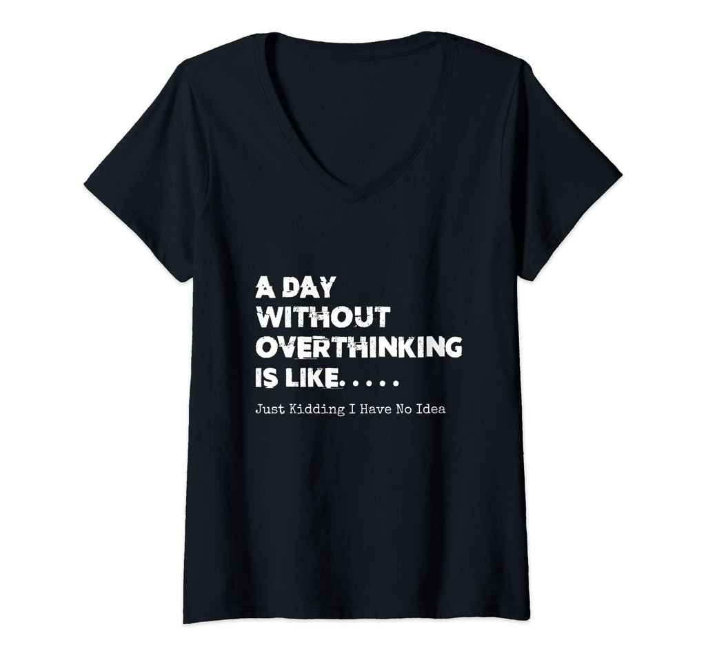 Womens Day Without Overthinking Is T-Shirt - Trendy Graphic for Adults - T-Shirt, Sweatshirt, Hoodie