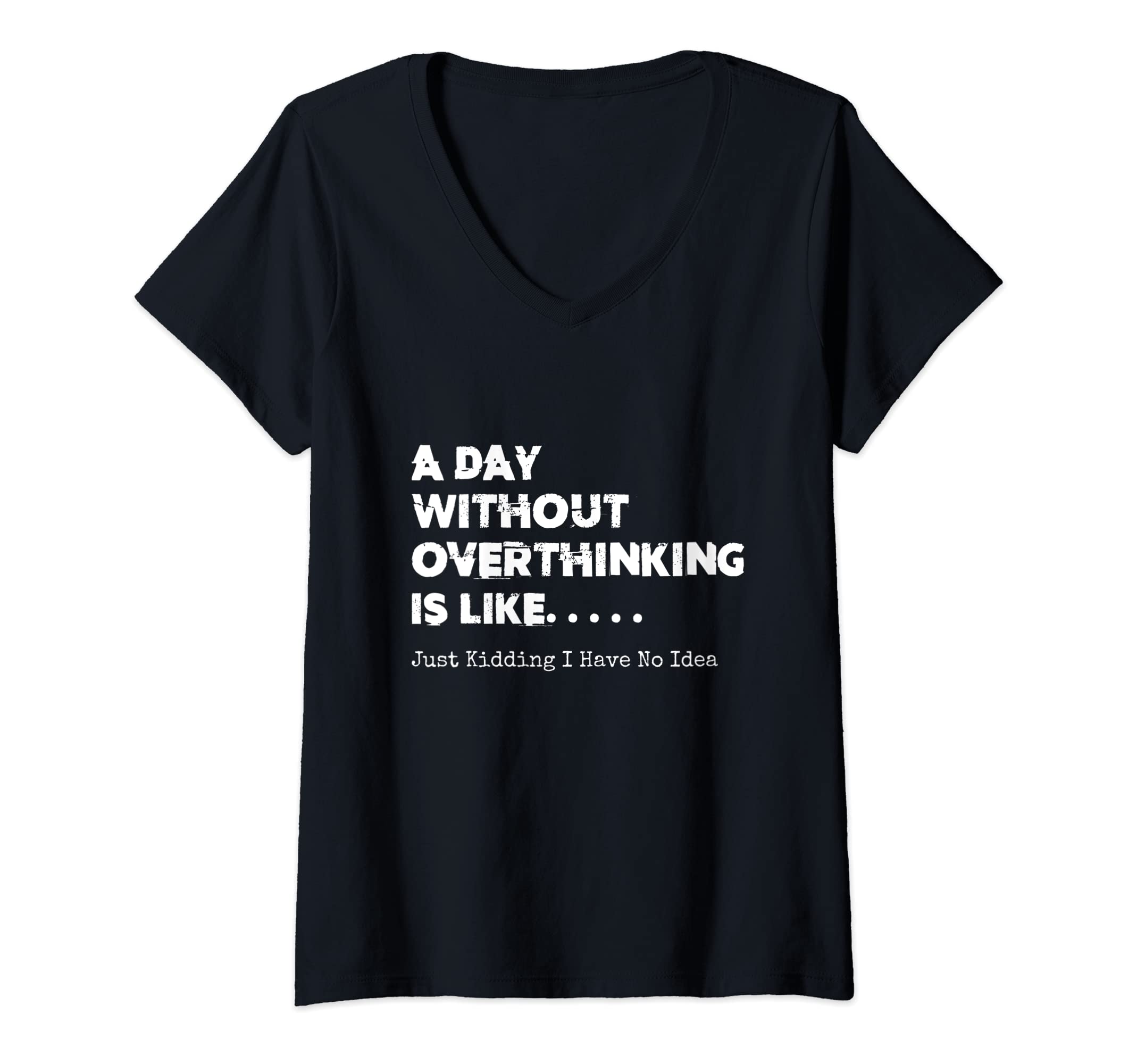 Womens Day Without Overthinking Is T-Shirt - Trendy Graphic for Adults - T-Shirt, Sweatshirt, Hoodie