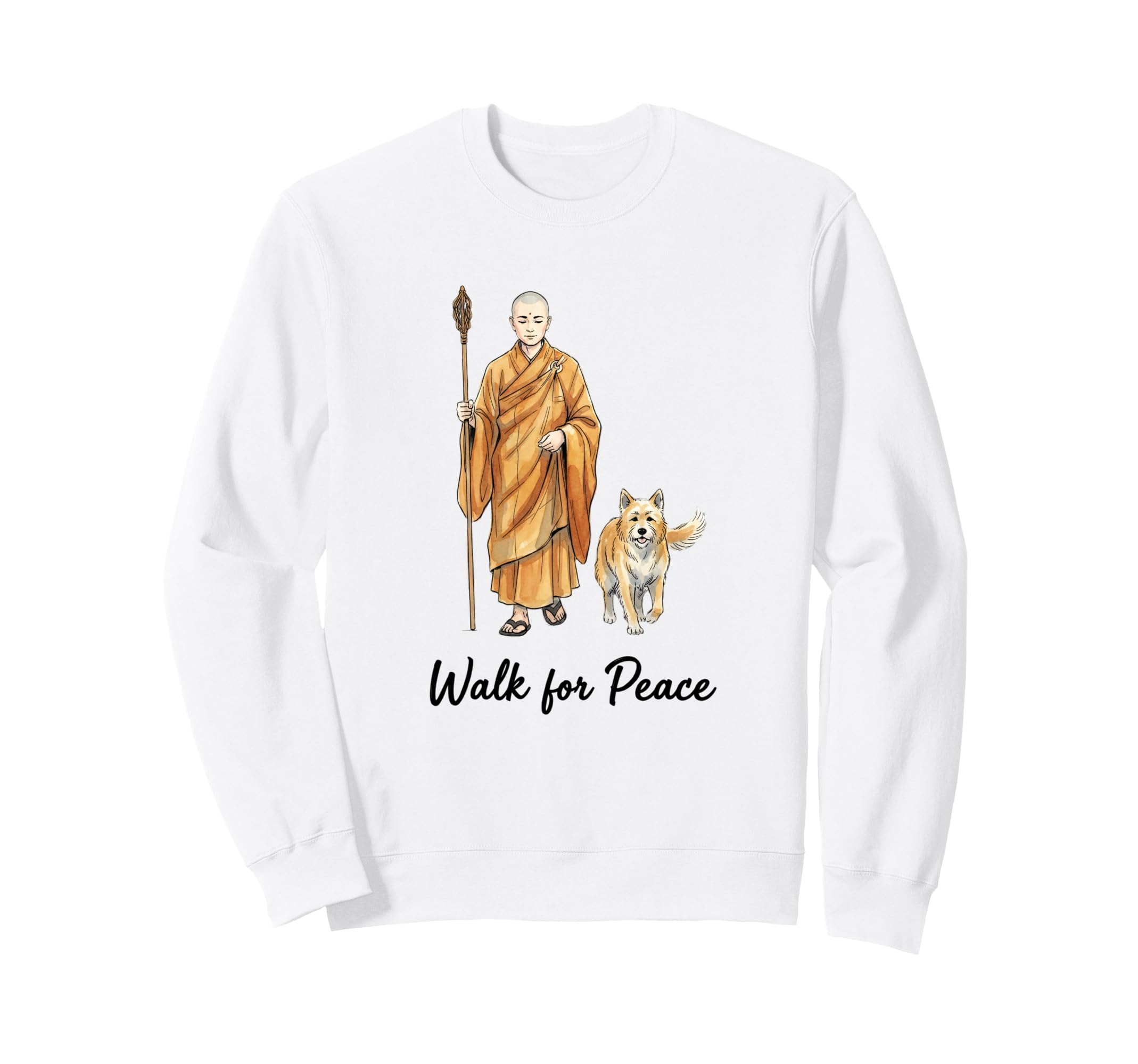 Walk Peace Buddhist Monk And Dog Sweatshirt - Fun Novelty Design Unisex - T-Shirt, Sweatshirt, Hoodie