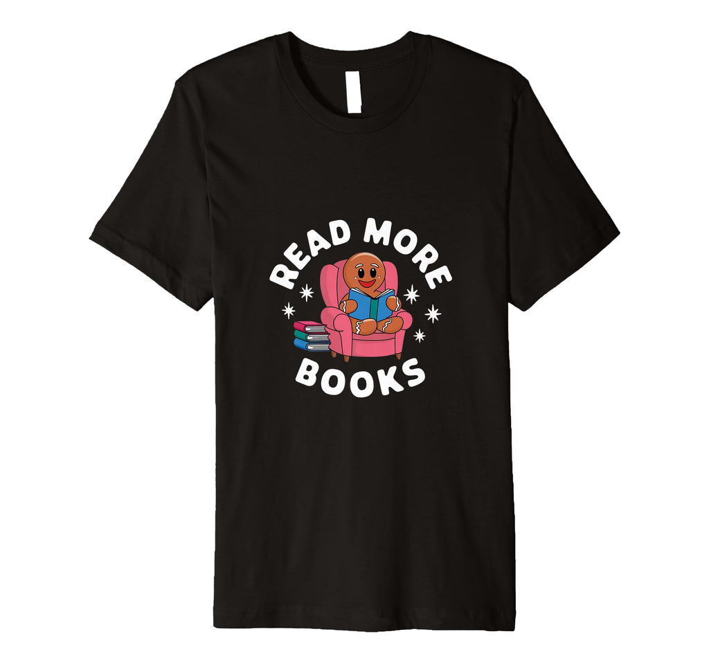 Teacher Read More Books Funny T-Shirt - Graphic Print Men Women - T-Shirt, Sweatshirt, Hoodie