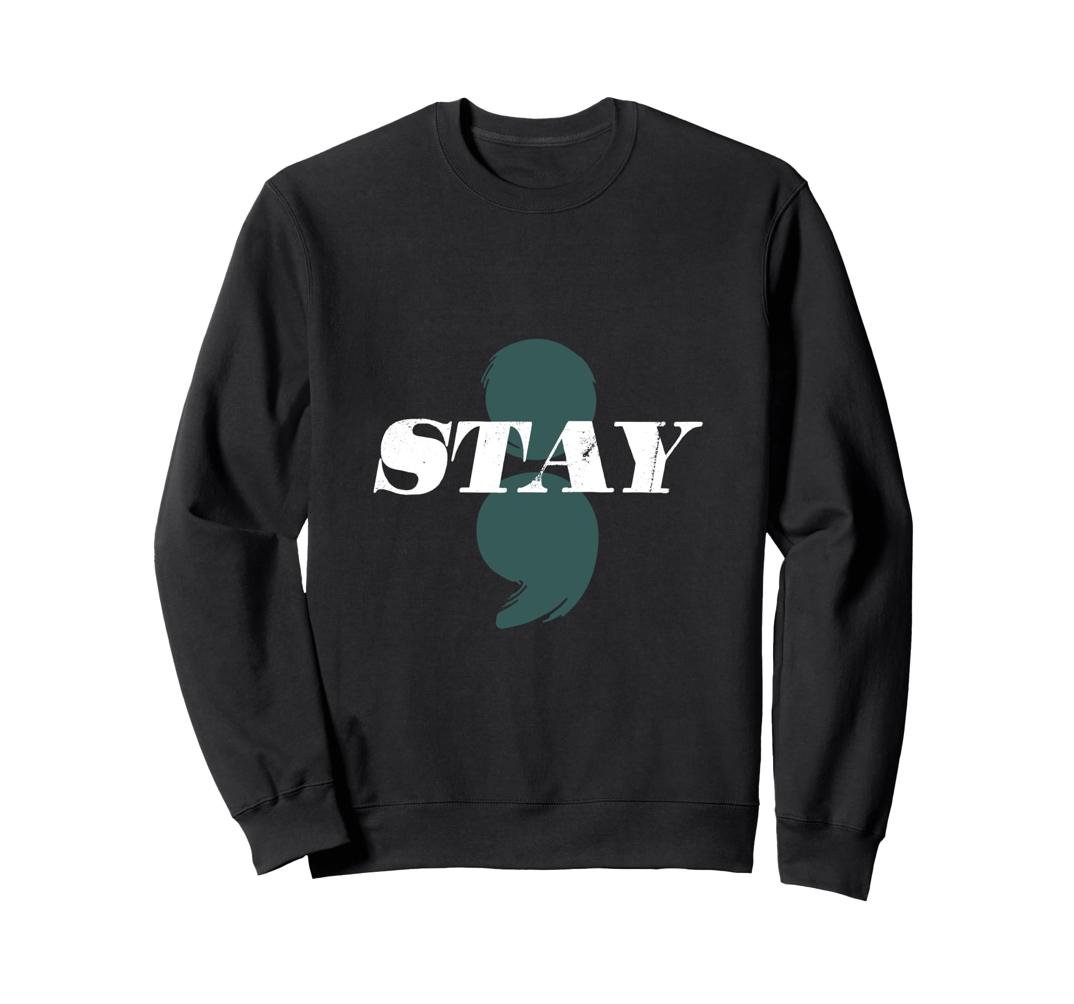Stay Mental Health Semi Colon Sweatshirt - Aesthetic Graphic Men Women - T-Shirt, Sweatshirt, Hoodie