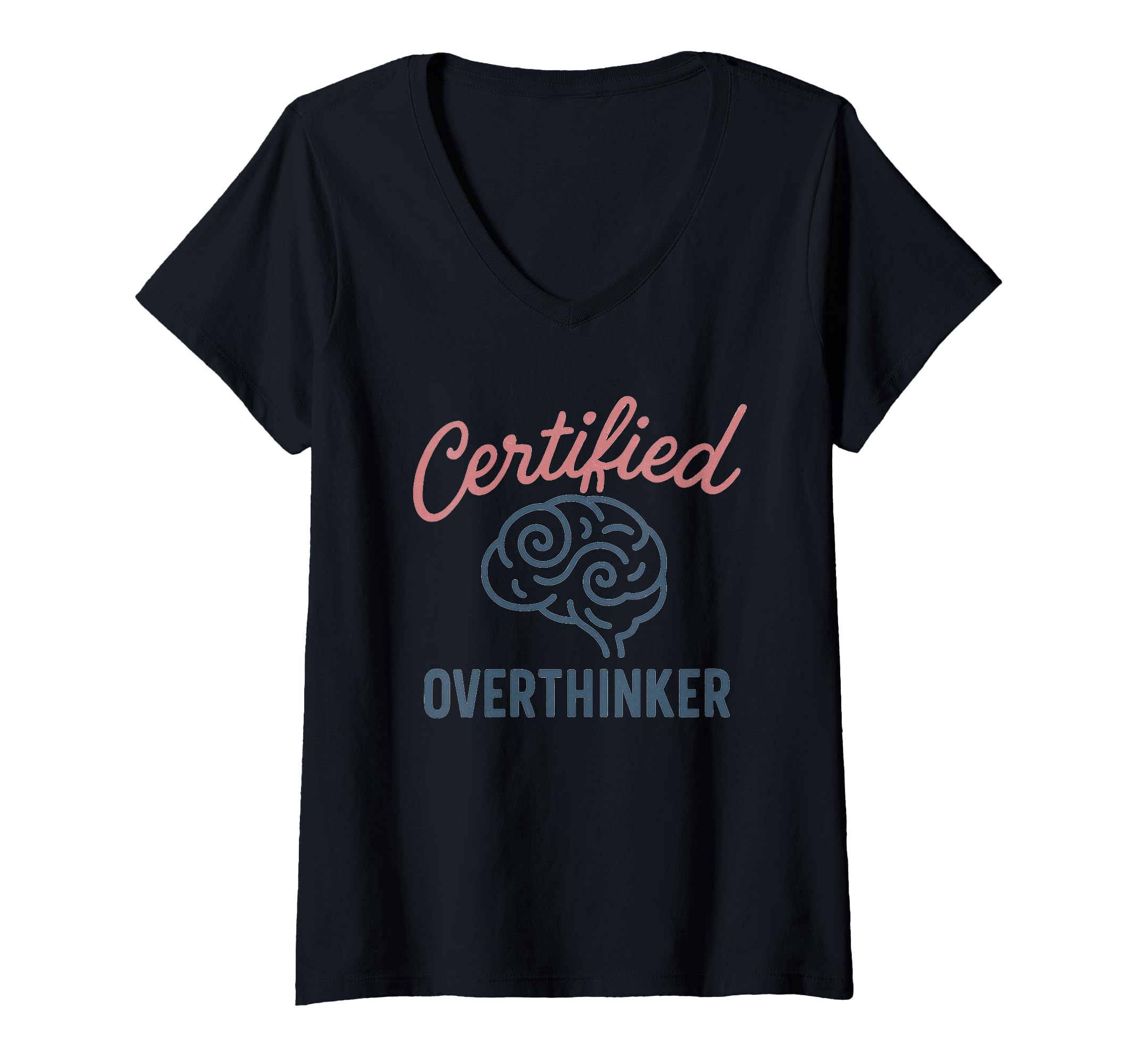 Womens Certified Overthinker Brain Image V T-Shirt - Unique Graphic Unisex - T-Shirt, Sweatshirt, Hoodie