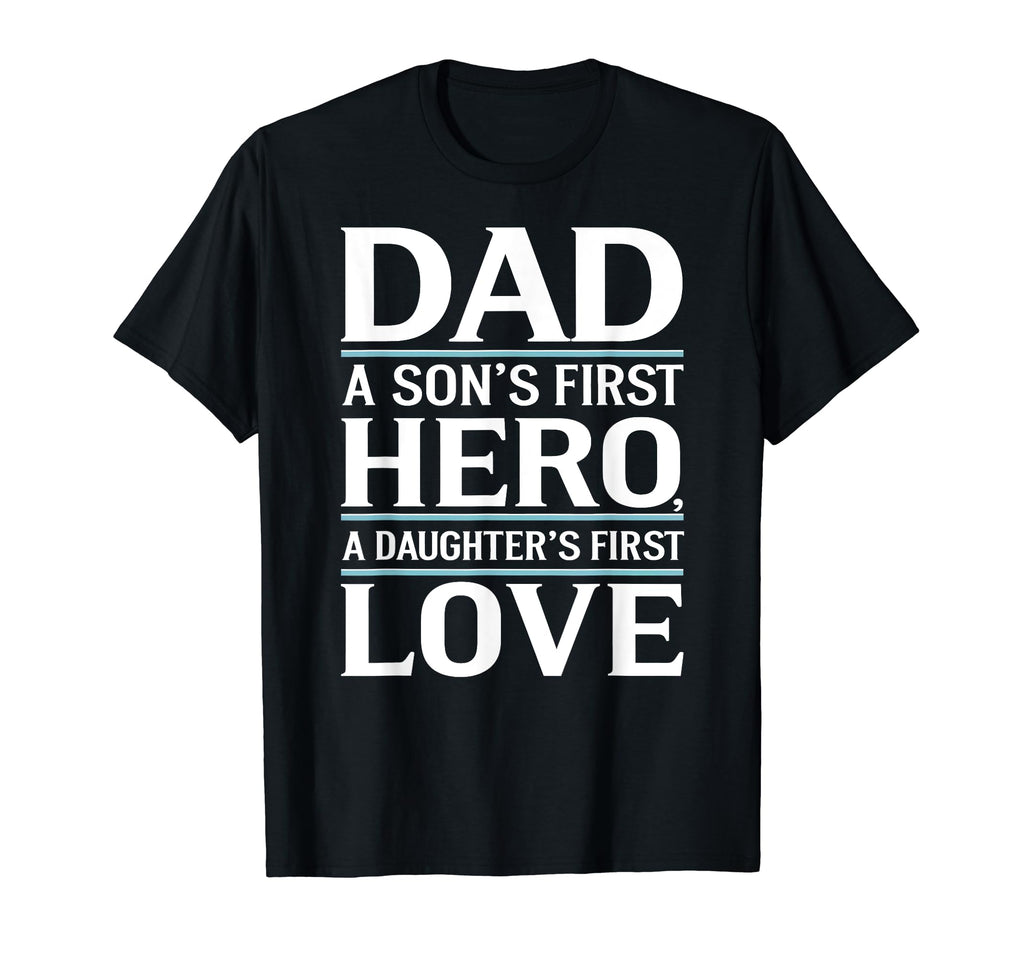 Dad First Hero Love Typography T-Shirt - Trendy Graphic Men Women - T-Shirt, Sweatshirt, Hoodie